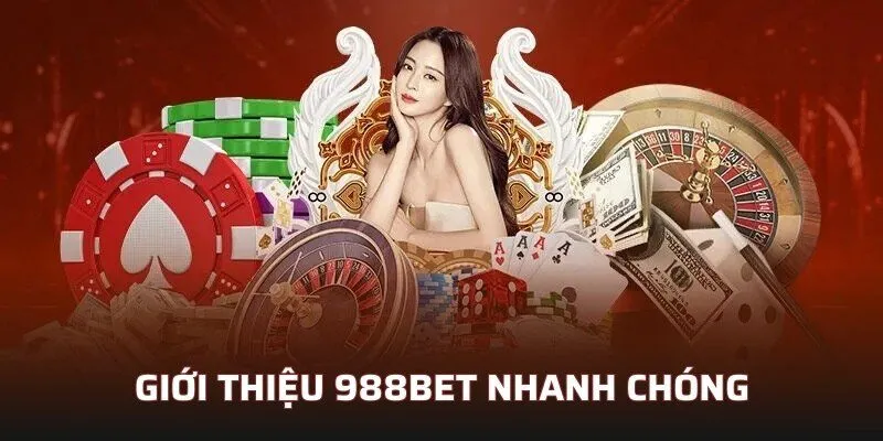 Giới thiệu 988bet nhanh chóng