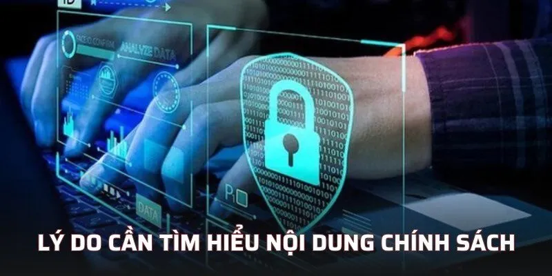 Lý do cần tìm hiểu nội dung chính sách